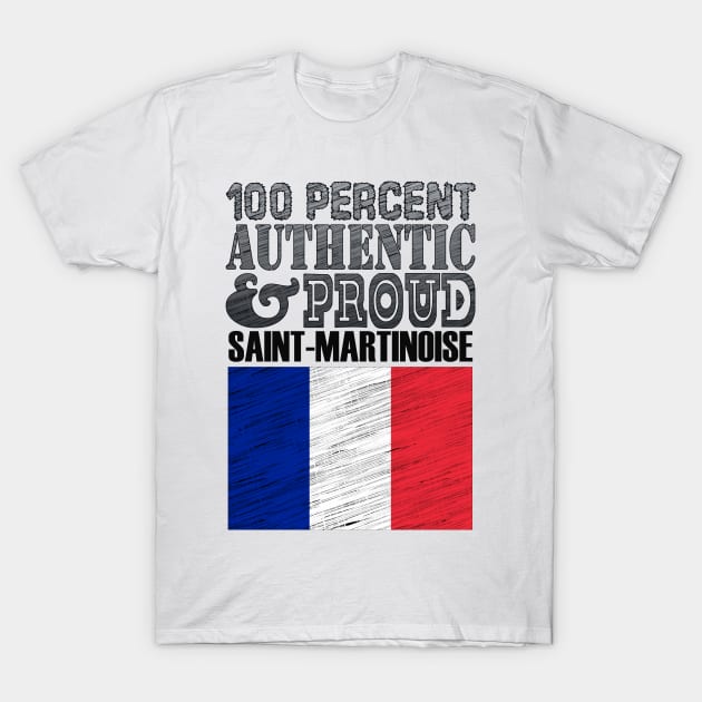 100 Percent Authentic And Proud Saint-Martinoise! T-Shirt by  EnergyProjections